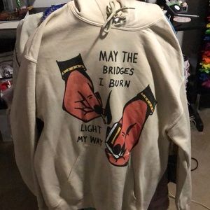 May the bridges I burn light my way hoodie